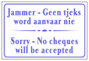 Sorry - No Cheques