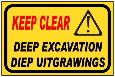 Keep Clear Deep Excavation