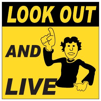 look Out And Live
