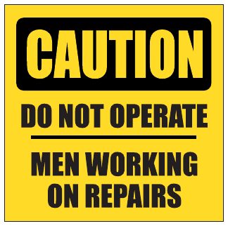 Caution Do Not Operate
