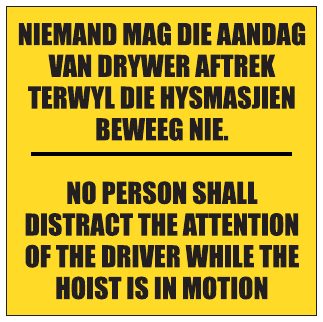 Do Not Distract Hoist Driver Do