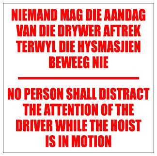 Do Not Distract Hoist Driver