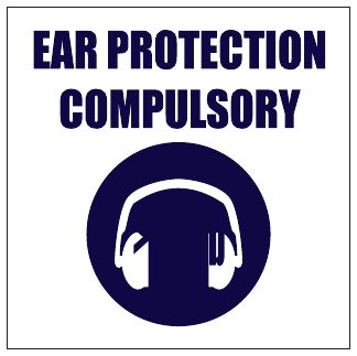Ear Protection Compulsory